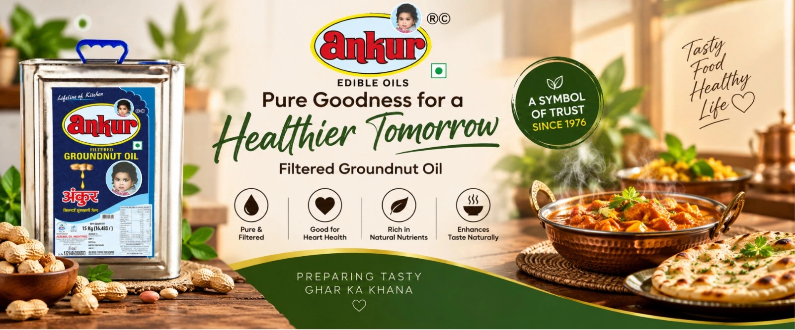 Ankur Filtered Groundnut Oil — pure goodness for a healthier tomorrow, a symbol of trust since 1976, preparing tasty ghar ka khana