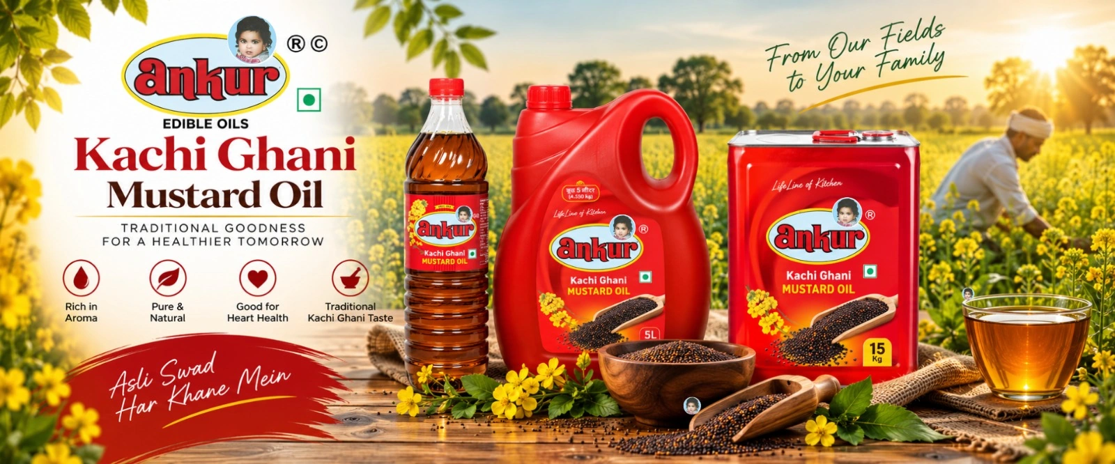 Ankur Kachi Ghani Mustard Oil — traditional goodness for a healthier tomorrow, asli swad har khane mein